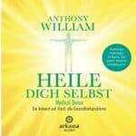 Hörbuch Heile Dich selbst Anthony William