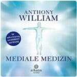 Hörbuch Mediale Medizin Anthony William